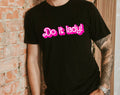 Do It Lady Funny Meme Chit Inspired T-Shirt