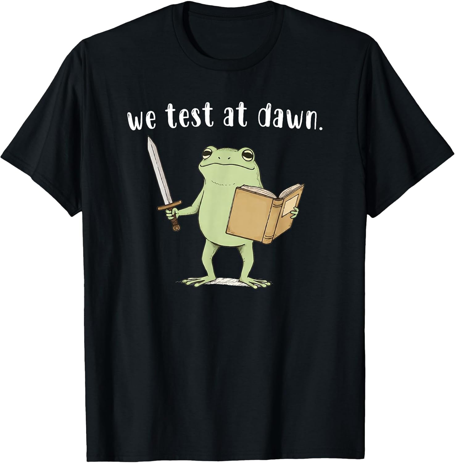 Teacher Frog We Test At Dawn Test Day Coordinator Final Exam T-Shirt Unisex T-shirt, Sweatshirt, Hoodie, Long Sleeve Tee