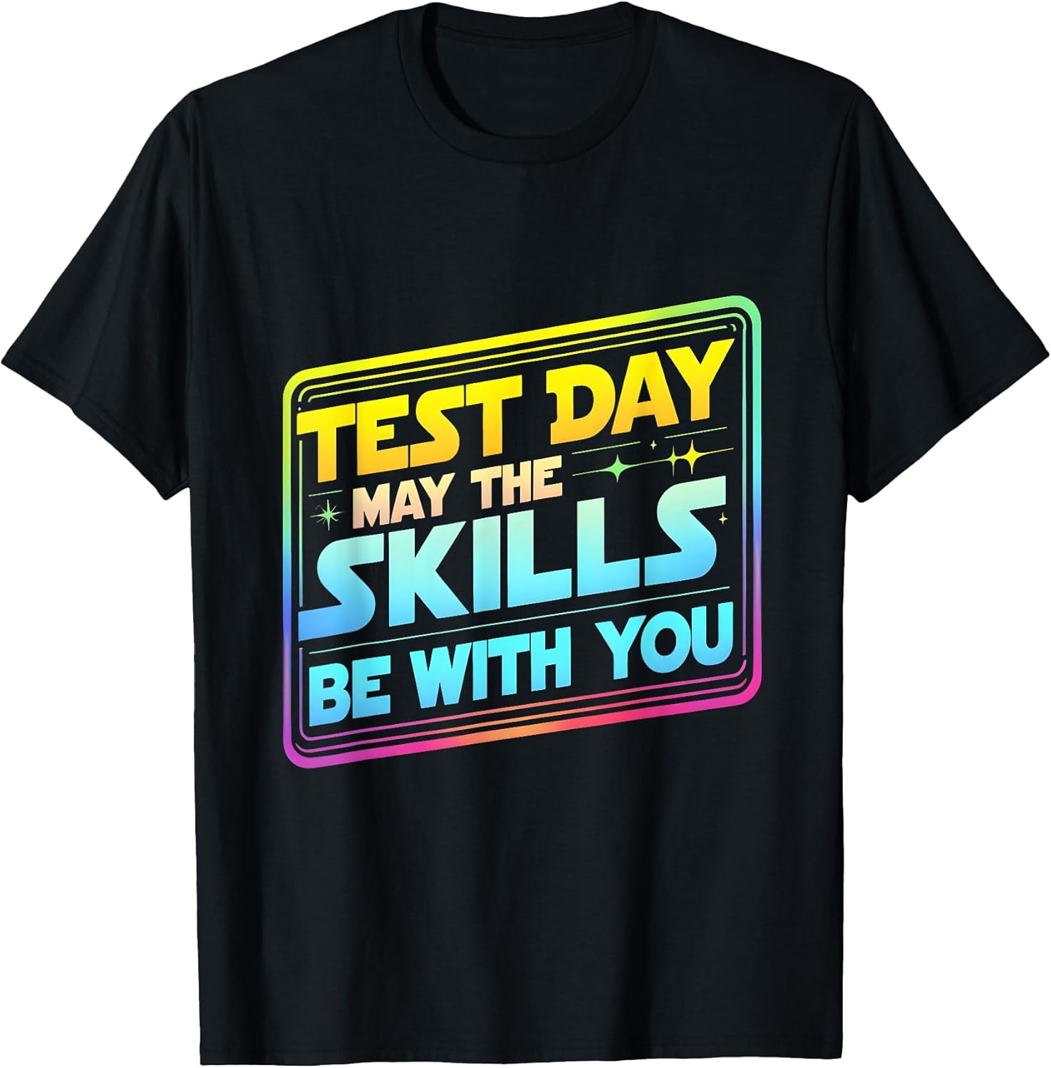 Testing Day Test Day May The Skills Be With You Teacher T-Shirt Unisex T-shirt, Sweatshirt, Hoodie, Long Sleeve Tee