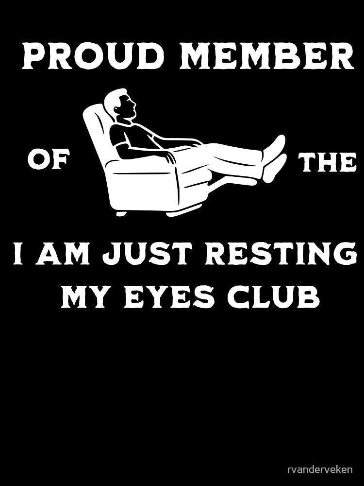 Funny Resting Eyes Shirt Dad Joke Tee Recliner Club Gift by rvanderveken Unisex T-shirt, Sweatshirt, Hoodie, Long Sleeve Tee