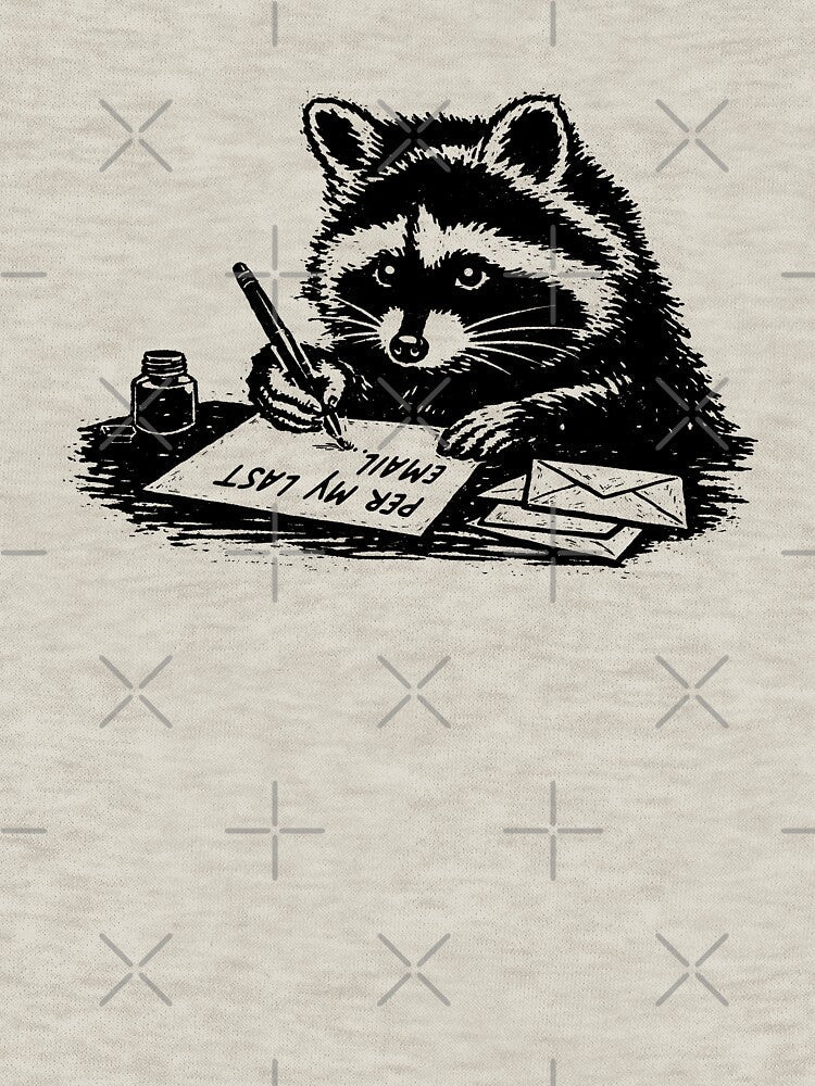 Per my last email by BigBadWolfhound Unisex T-shirt, Sweatshirt, Hoodie, Long Sleeve Tee