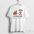 Premium Georgia Vs Texas 2025 It Just Means More Mascot Unisex T-shirt, Sweatshirt, Hoodie, Long Sleeve Tee